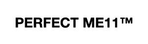 PERFECT ME 11 ™
